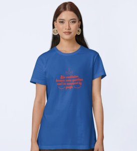 Do Meditation Blue Round Neck Cotton Half Sleeved Women T-Shirt with Printed Graphics