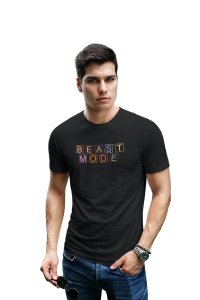 Beast Mode Round Neck Gym Tshirt (Black Tshirt) - Clothes for Gym Lovers - Suitable for Gym Going Person - Foremost Gifting Material for Your Friends and Close Ones
