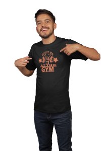Meet Me At The Gym, Round Neck Gym Tshirt (BG Orange) (Black Tshirt) - Clothes for Gym Lovers - Foremost Gifting Material for Your Friends and Close Ones