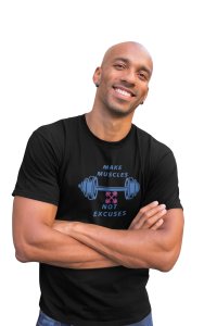 Make Muscles, Not Excuses, Round Neck Gym Tshirt (BG Blue) (Black Tshirt) - Clothes for Gym Lovers - Foremost Gifting Material for Your Friends and Close Ones