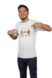 Let's Hit The Bar, Round Neck Gym Tshirt (White Tshirt) - Clothes for Gym Lovers - Suitable for Gym Going Person - Foremost Gifting Material for Your Friends and Close Ones