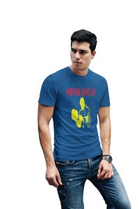 Never Give Up, Muscle Man- Yellow, Round Neck Gym Tshirt (Blue Tshirt) - Clothes for Gym Lovers - Suitable for Gym Going Person - Foremost Gifting Material for Your Friends and Close Ones