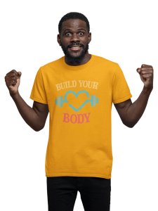Build Your Body, Round Neck Gym Tshirt (Yellow, Blue, Pink Outlines) (Yellow Tshirt) - Clothes for Gym Lovers - Suitable for Gym Going Person - Foremost Gifting Material for Your Friends and Close Ones