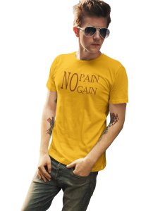 No Pain, Gain, Round Neck Gym Tshirt (Yellow Tshirt) - Clothes for Gym Lovers - Suitable for Gym Going Person - Foremost Gifting Material for Your Friends and Close Ones