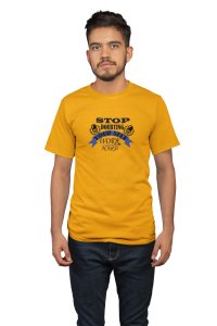 Stop Doubting Yourself, Round Neck Gym Tshirt (Yellow Tshirt) - Clothes for Gym Lovers - Suitable for Gym Going Person - Foremost Gifting Material for Your Friends and Close Ones
