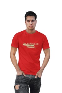 Be Stronger, Please Wait, (BG Green), Round Neck Gym Tshirt (Red Tshirt) - Clothes for Gym Lovers - Suitable for Gym Going Person - Foremost Gifting Material for Your Friends and Close Ones