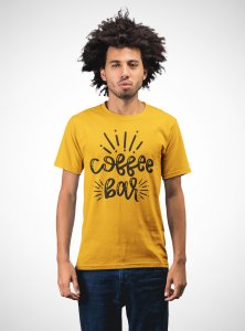 Coffee bar -Yellow - printed t shirt - comfortable round neck cotton.
