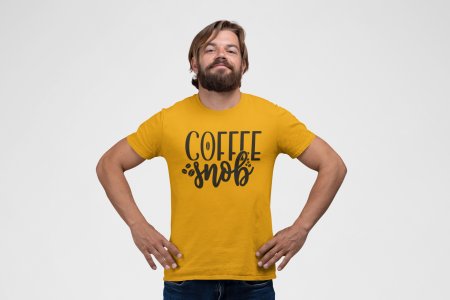 Coffee snob - Yellow - printed t shirt - comfortable round neck cotton.