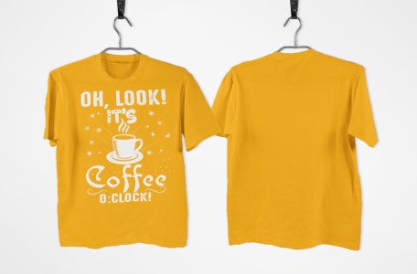 Oh look! it's Coffee 0:clock! - Yellow - printed t shirt - comfortable round neck cotton.