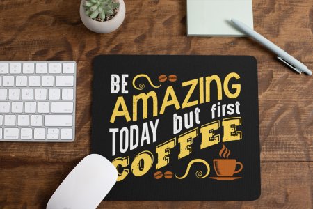 Be Amazing Today But First Coffee - Black -designable keychains