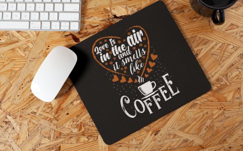 Love Is In The Air And Smells Like A Coffee- Black - designable keychains