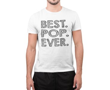 Best pop ever-White - printed Fun and lovely - Family things - Comfy tees for Men