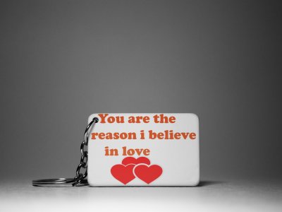You're The Reason I Believe In Love -White -Valentine's Special Keychains(Pack Of 2)