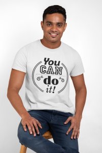 You can do it - White - printed T-shirts - Men's stylish clothing - Cool tees for boys