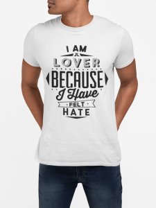 I am a lover - White - printed T-shirts - Men's stylish clothing - Cool tees for boys