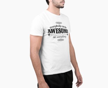 Everybody can be awsome - White - printed T-shirts - Men's stylish clothing - Cool tees for boys