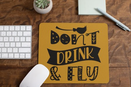 Don't drink & fly Halloween text illustration graphic -Halloween Theme Mousepad