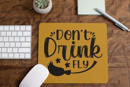 Don't drink & fly, Broom -Halloween Theme Mousepad