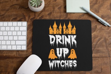 Drink up witch, house-Halloween Theme Mousepad