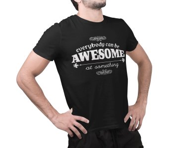 Everybody can be awsome - Black - printed T-shirts - Men's stylish clothing - Cool tees for boys