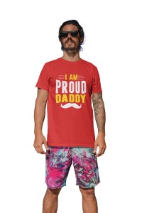 I am proud daddy -printed family themed cotton blended half-sleeve t-shirts made for men (red)