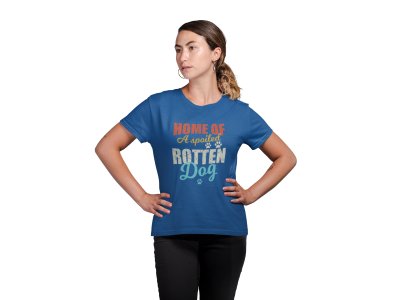 Home Of A Spoiled Rotten Dog- Blue-printed cotton t-shirt - comfortable, stylish