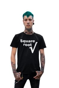 Square root ? (Black T) -Clothes for Mathematics Lover - Foremost Gifting Material for Your Friends, Teachers, and Close Ones