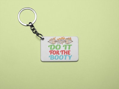 Do It For The Booty - Printed Keychains for gym lovers(Pack of 2)