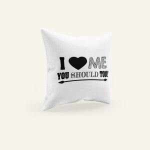 I Love me You Should too- Printed Pillow Covers (Pack Of Two)
