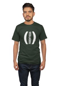Parenthesis (Green T)- Clothes for Mathematics Lover - Suitable for Math Lover Person - Foremost Gifting Material for Your Friends, Teachers, and Close Ones