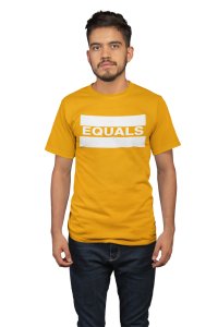 Equals (Yellow T) -Tshirts for Maths Lovers - Foremost Gifting Material for Your Close Ones