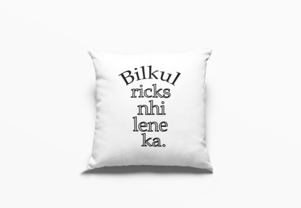 Bilkul Risk Nahi Lene Ka - Printed Pillow Covers For Bollywood Lovers(Pack Of Two)