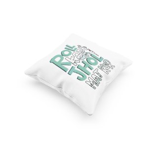 Roll Kar Jhol Mat Kar - Printed Pillow Covers Bollywood Lovers(Pack Of Two)