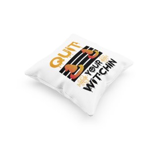 Quit Your Witchin-Witch Hat-Halloween Theme Pillow Covers (Pack Of 2)