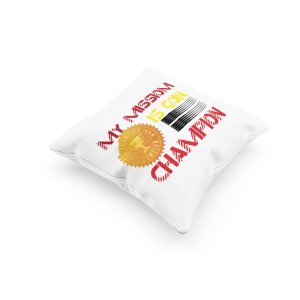 My Mission Is Goin Champion Text -Printed Pillow Covers (Pack Of 2)