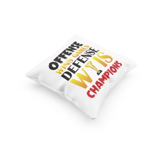 Offense Wins Games Defense Winner is Champions -Printed Pillow Covers (Pack Of 2)