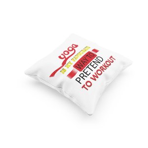 Way To Pretend To Workout Text-Printed Pillow Covers(Pack Of 2)