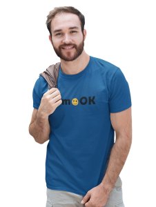 I'm OK in Text T-shirt - Clothes for Emoji Lovers - Suitable for Fun Events - Foremost Gifting Material for Your Friends and Close Ones