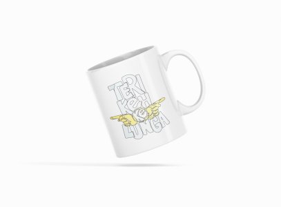 Teri keh ke Lunga - Printed Coffee Mugs For Bollywood Lovers