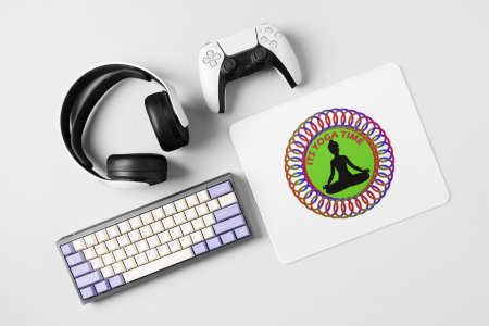 Its yoga time - yoga themed mousepads