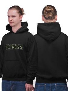 Gym is my Fitness,(BG Green) activewear printed black hoodies for winter casual wear specially for Men
