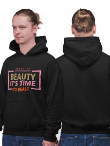 Wake Up, Beauty Its Time to Beast printed artswear black hoodies for winter casual wear specially for Men