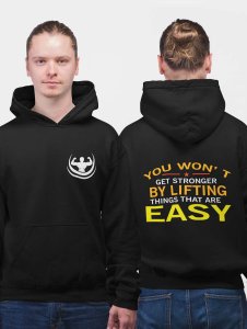 You Won't Get Stronger text printed artswear black hoodies for winter casual wear specially for Men