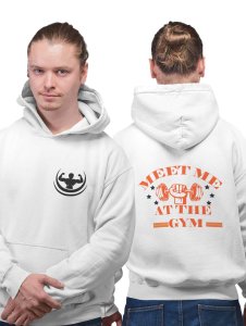 Meet Me At The Gym, (Orange Text) printed artswear white hoodies for winter casual wear specially for Men