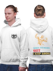When Other's Quit, I Keep Going printed artswear white hoodies for winter casual wear specially for Men