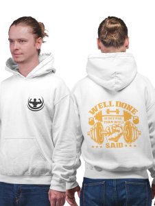 Well Done is Better Than Well Said (BG Golden) printed artswear white hoodies for winter casual wear specially for Men