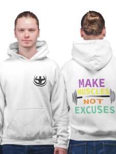 Make Muscles, Not Excuses Text printed artswear white hoodies for winter casual wear specially for Men