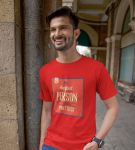 The happiest person is the prettiest - Printed Tees for men - super comfy - designed for fun and creative atmosphere around you - youth oriented design