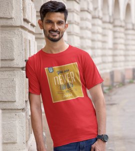 You are never too old to learn - Printed Tees for men - super comfy - designed for fun and creative atmosphere around you
