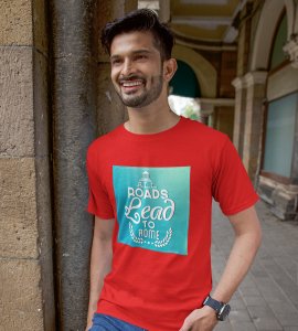 All roads lead Printed Tees for men - super comfy - designed for fun and creative atmosphere around you - youth oriented design